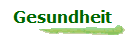 Gesundheit