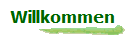 Willkommen